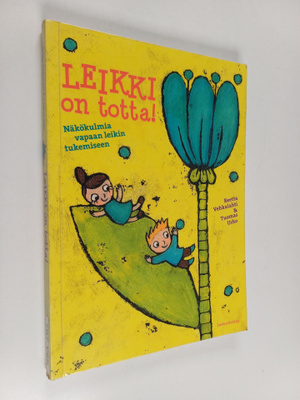 Reetta Vehkalahti : Leikki on totta! : näkökulmia vapaan ...