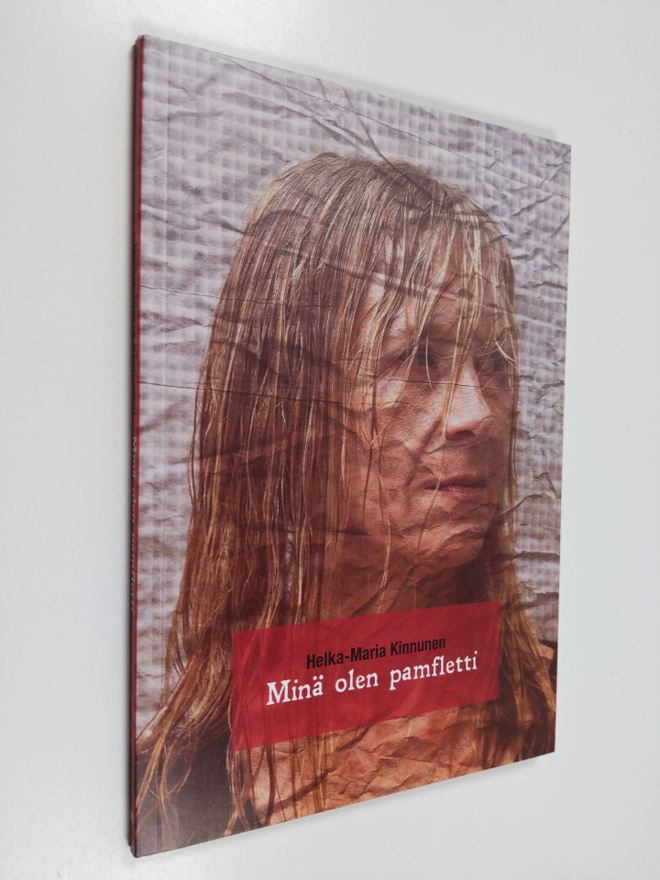 Helka-Maria Kinnunen : Minä olen pamfletti