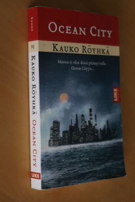 Kauko Röyhkä : Ocean City ( 2.p. 2004 Like pokkari )