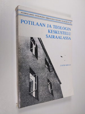 Lauri Kruus : Potilaan ja teologin keskustelu sairaalassa