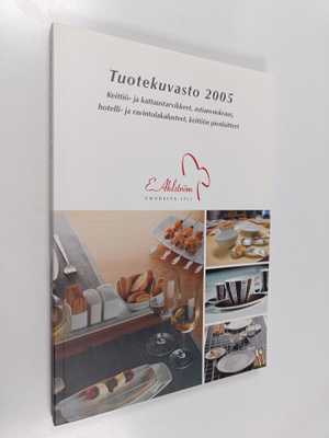 Tuotekuvasto 2005 : Keittiö- ja kattaustarvikkeet, astian...
