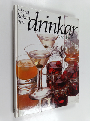 Mariann Erlandsson : Stora boken om drinkar och drycker