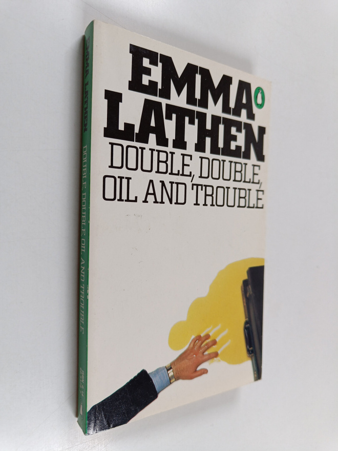 Emma Lathen : Double, double, oil and trouble