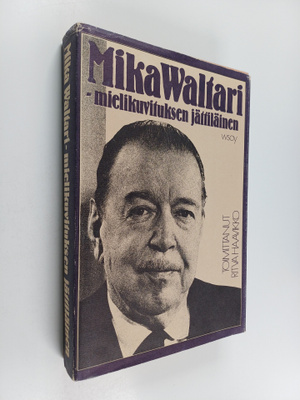 Ritva (toim.) Haavikko : Mika Waltari : mielikuvituksen j...
