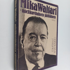 Ritva (toim.) Haavikko : Mika Waltari : mielikuvituksen j... - pikkukuva 1