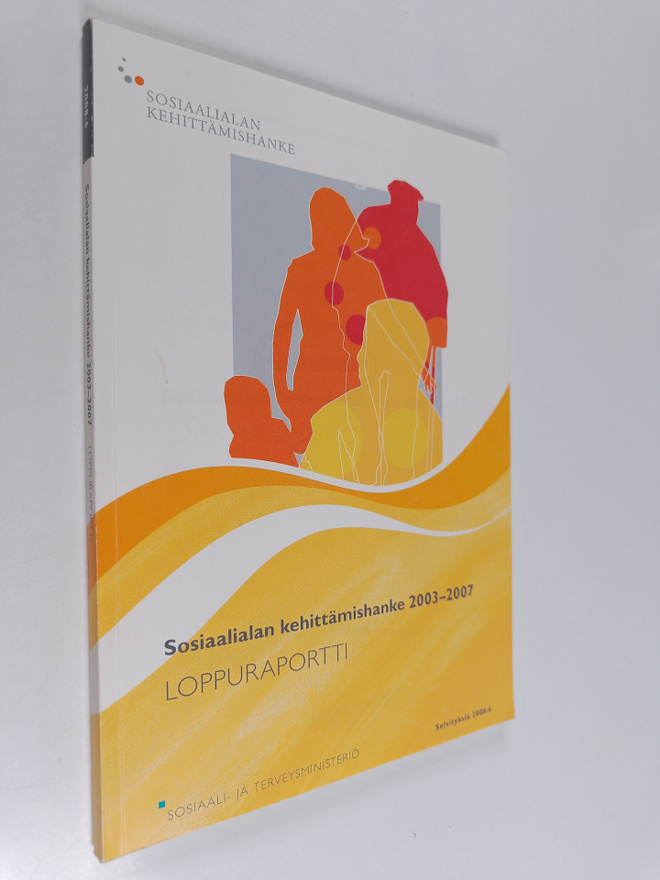 Sosiaalialan kehittämishanke 2003-2007 : loppuraportti