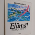 G. Minelli : Elämä! : synty ja kehitys - pikkukuva 1
