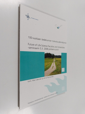100-vuotiaan tiedekunnan tulevaisuudennäkymiä : Future of...