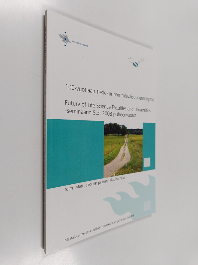 100-vuotiaan tiedekunnan tulevaisuudennäkymiä : Future of...
