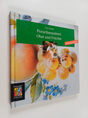 Uwe Geissler : Porzellanmalerei Obst und Fruchte