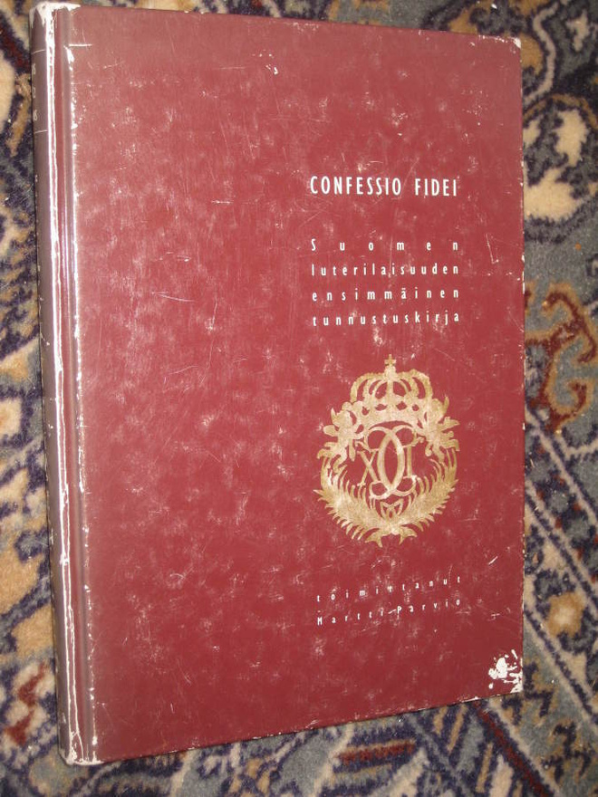 Confessio Fidei : Suomen luterilaisuuden ensimmäinen ....