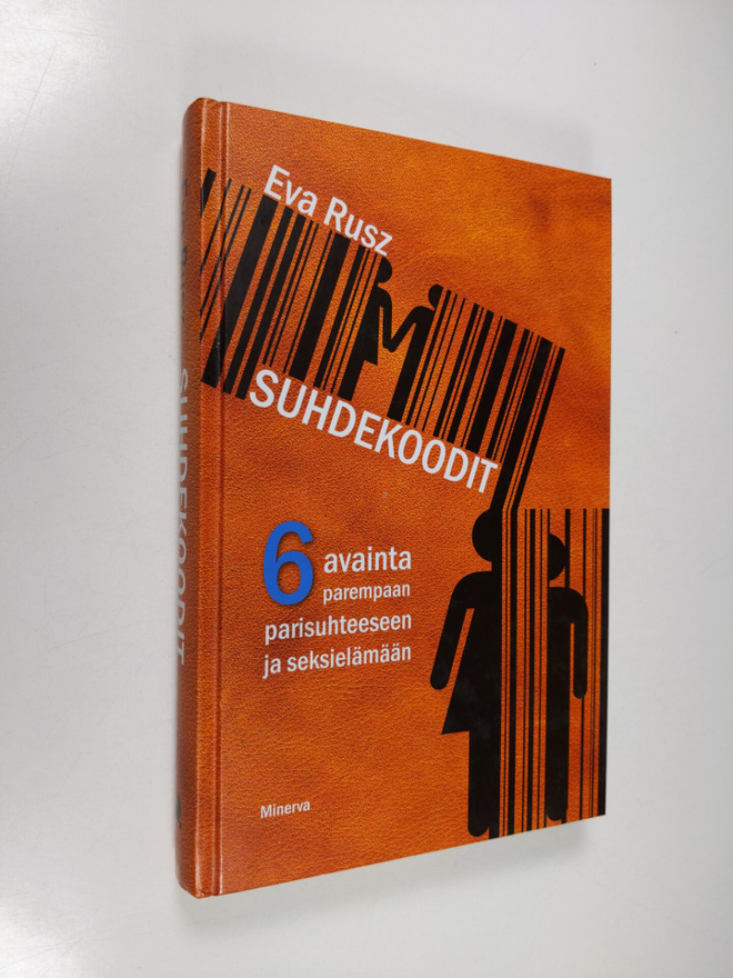 Eva Rusz : Suhdekoodit : 6 avainta parempaan parisuhteese...