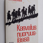 V. J. Ihalainen : Kasvatus nuoruusiässä (signeerattu, tek... - pikkukuva 1