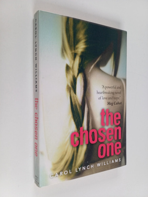 Carol Lynch Williams : The chosen one