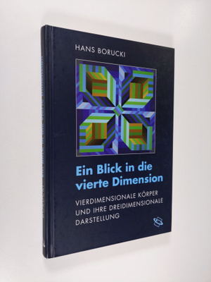 Hans Borucki : Ein Blick in die vierte Dimension : vierdi...