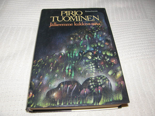 Pirjo Tuominen Jälkeemme kukkiva maa   -sid