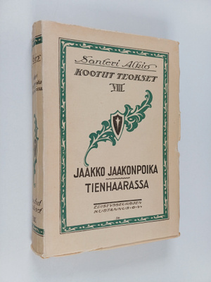 Santeri Alkio : Kootut teokset 8 : Jaakko Jaakonpoika ; T...