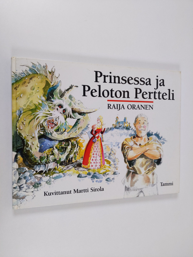 Raija Oranen : Prinsessa ja peloton Pertteli