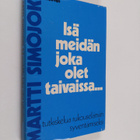 Martti Simojoki : Isä meidän, joka olet taivaissa : tutki... - pikkukuva 1