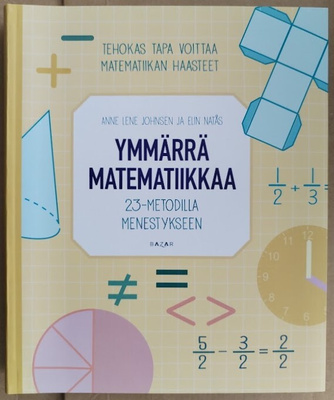 Ymmärrä matematiikkaa - 23-metodilla menestykseen