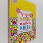Tyttöjen suuri askartelukirja - Luovaa tekemistä ja puuha... - pikkukuva 1
