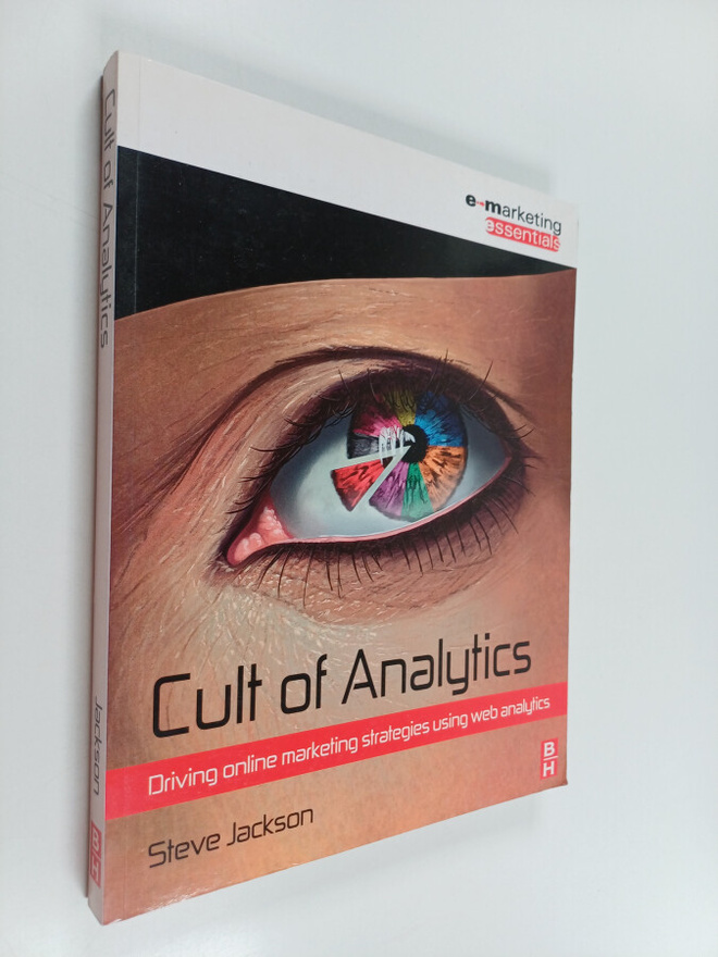 Steve Jackson : Cult of analytics : driving online market...