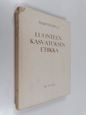 Martti Hela : Luonteenkasvatuksen etiikka