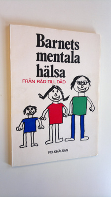 Barnets mentala hälsa - från råd till dåd