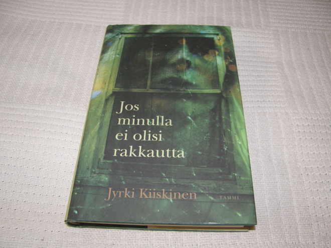 Jyrki Kiiskinen Jos minulla ei olisi rakkautta  -sid