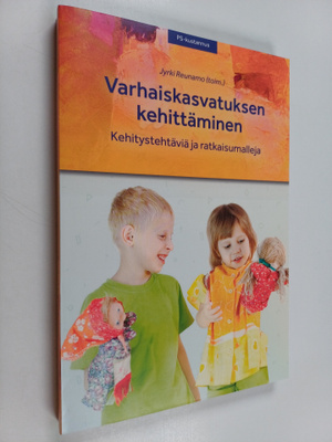 Varhaiskasvatuksen kehittäminen : Kehitystehtäviä ja ratk...