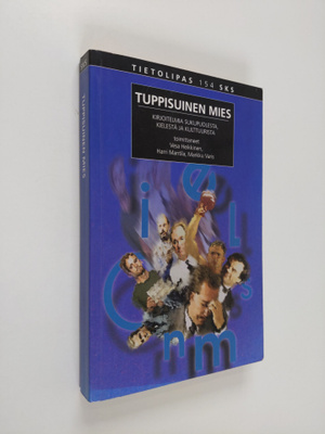 Tuppisuinen mies : kirjoitelmia sukupuolesta, kielestä ja...