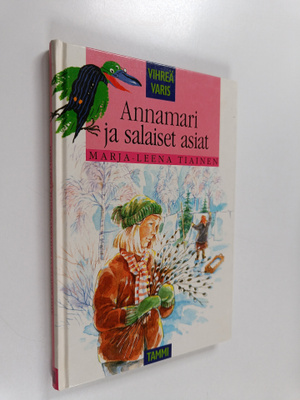 Marja-Leena Tiainen : Annamari ja salaiset asiat