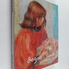 Denis Rouart : Degas A Renoir : Neznama Dila - pikkukuva 1