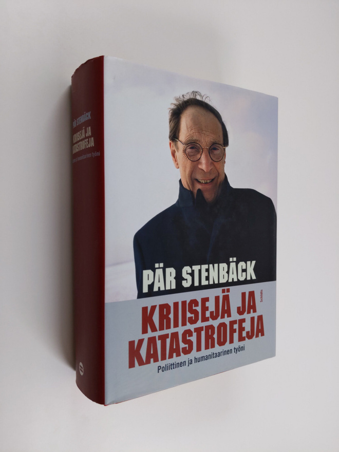 Pär Stenbäck : Kriisejä ja katastrofeja : poliittinen ja ...