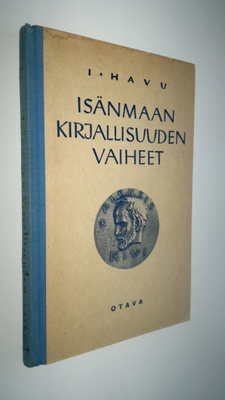 I. Havu : Isänmaan kirjallisuuden vaiheet : opintokerhoja...