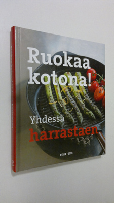 Kaisa (toim.) Torkkeli : Ruokaa kotona! Yhdessä harrastaen