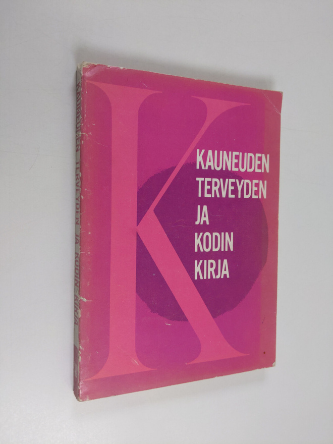 Kauneuden, terveyden ja kodin kirja : Yleispäteviä valiko...