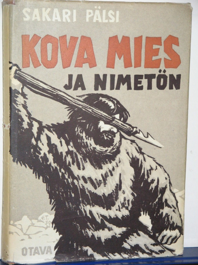 Sakari Pälsi : KOVA MIES JA NIMETÖN