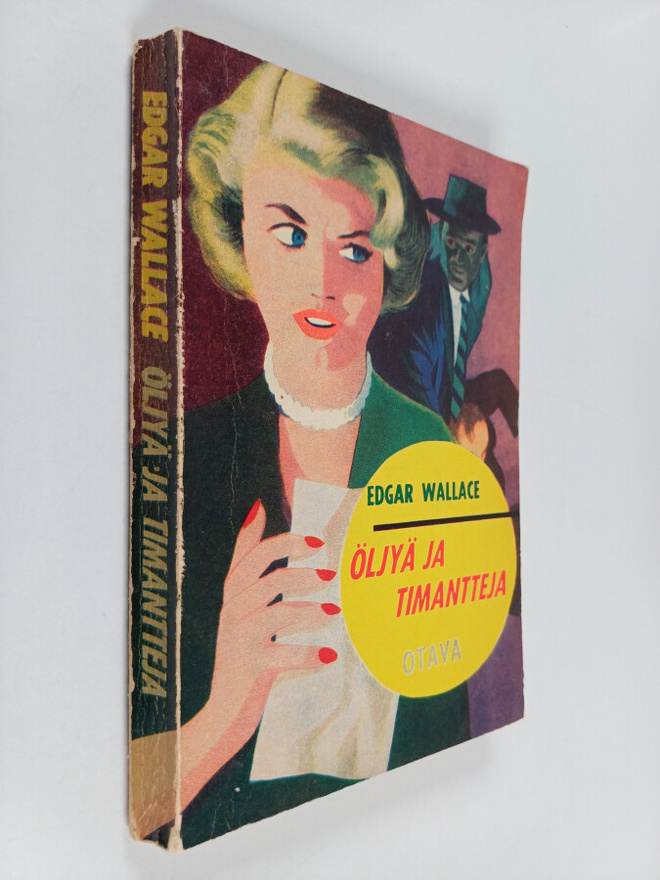 Edgar Wallace : Öljyä ja timantteja : salapoliisiromaani