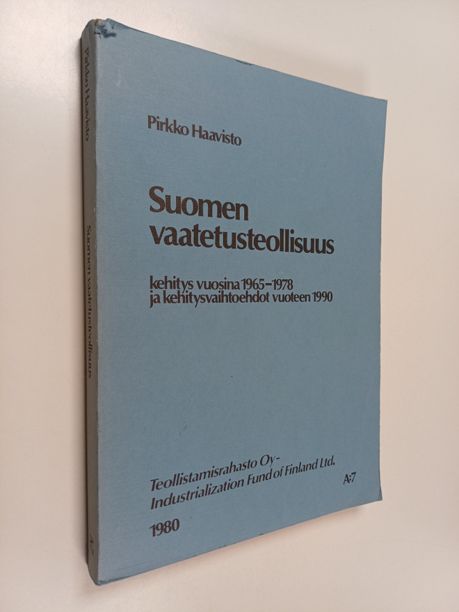 Pirkko Haavisto : Suomen vaatetusteollisuus : kehitys vuo...