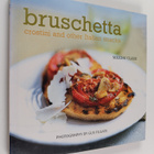 Maxine Clark : Bruschetta : Crostini and Other Italian Sn... - pikkukuva 1