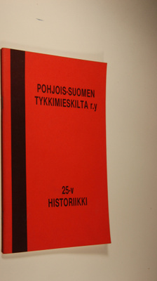 Niilo Ojala : Pohjois-Suomen tykkimieskilta ry : 25-vuoti...