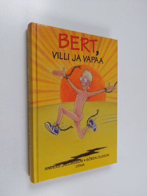 Anders Jacobsson ym. : Bert, villi ja vapaa