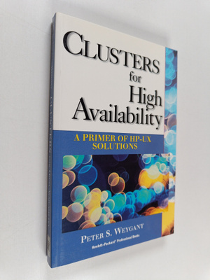 Peter Weygant : Clusters for High Availability - A Primer...