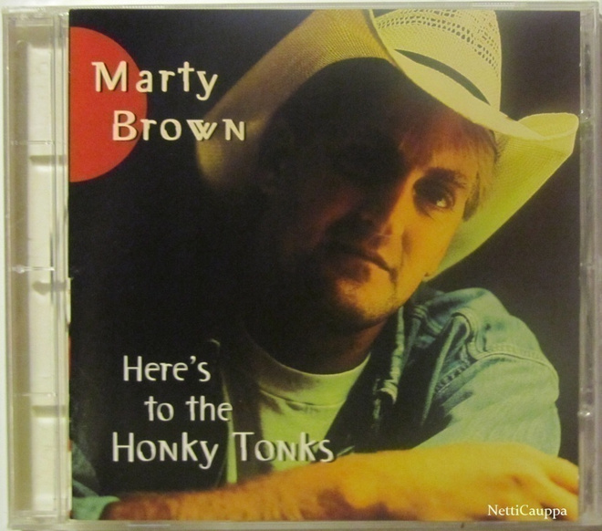 Marty Brown • Here's To The Honky Tonks CD