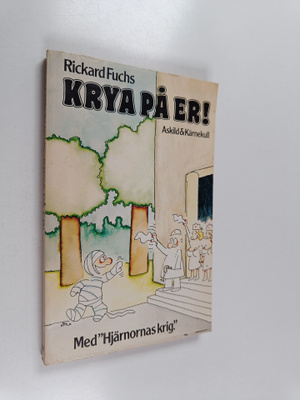 Rickard Fuchs : Krya på er!