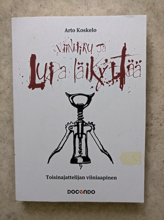 Arto Koskelo: Viinipiru ja lupa läikyttää, nid.