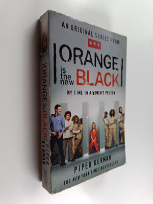 Piper Kerman : Orange is the New Black - My time in women...