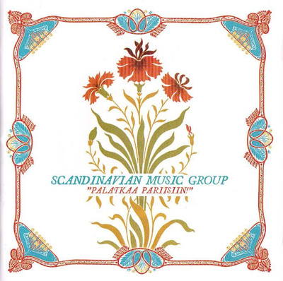 Scandinavian Music Group - "Palatkaa Pariisiin!" (CD)