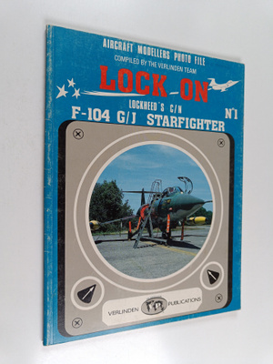 Lock on : Lockheed's C/N F-104 G/J Starfighter